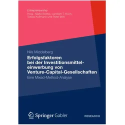 Erfolgsfaktoren bei der Investitionsmitteleinwerbung von Venture-Capital-Gesellschaften, Fachbücher von Nils Middelberg