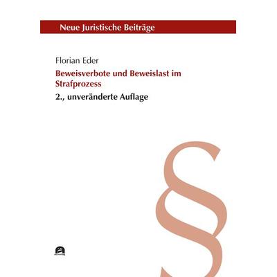Beweisverbote und Beweislast im Strafprozess, Taschenbuch von Florian Eder, Utzverlag GmbH, 978-3-8316-8692-6