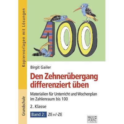 Den Zehnerübergang differenziert üben – 2. Klasse/Band 2, Taschenbuch von Birgit Gailer, Brigg, 978-3-95660-343-3