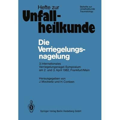 Die Verriegelungsnagelung, Taschenbuch von Jürgen Mockwitz,Heinz Contzen, Springer Berlin, 978-3-662-40671-7