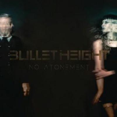 No Atonement - Bullet Height, CD