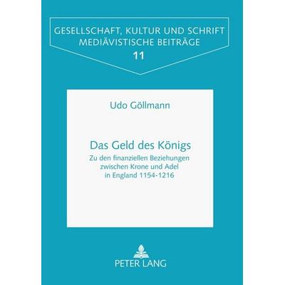 Das Geld des Königs, Taschenbuch von Udo Göllmann, Peter Lang GmbH, Internationaler Verlag der Wissenschaften, 978-3-631-38964-5