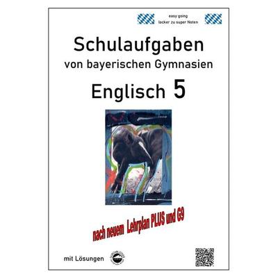 Englisch 5 (English G Access 5), Schulaufgaben von bayerischen Gymnasien mit Lösungen nach LehrplanPlus und G9, Taschenbuch von Monika Arndt,