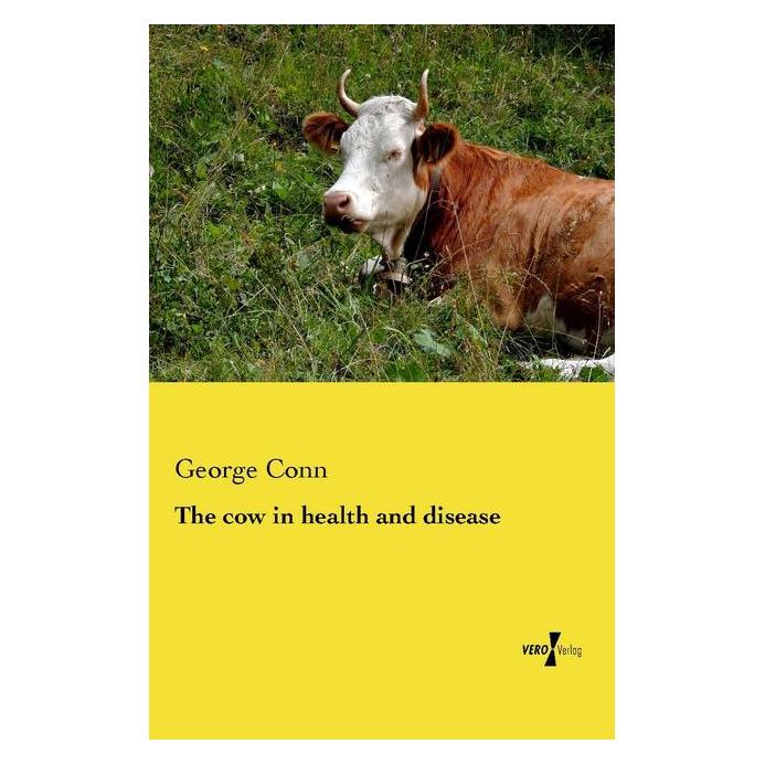 Vero The cow in health and disease (Englisch, Softcover, George Conn) (55583318)