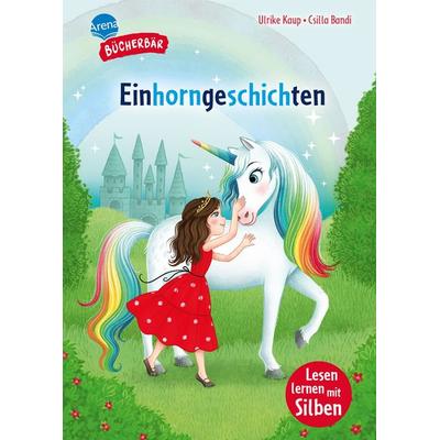 Einhorngeschichten, Gebundene Ausgabe von Ulrike Kaup, Arena