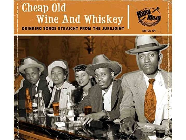 Cheap Old Wine And Whiskey