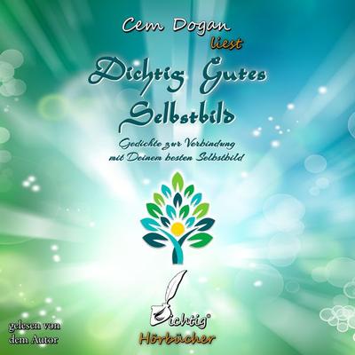 Dichtig Gutes Selbstbild - Cem Dogan, Audio, 9783948897659