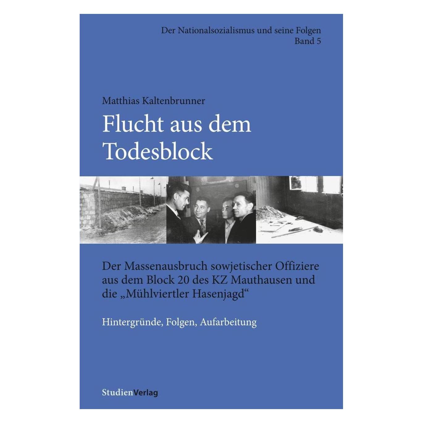 Studienverlag Flucht aus dem Todesblock (Deutsch, Softcover, Matthias Kaltenbrunner) (8872360)