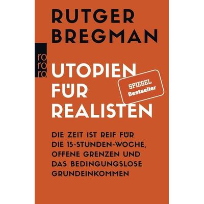 Utopien für Realisten, Taschenbuch von Rutger Bregman, Rowohlt Taschenbuch