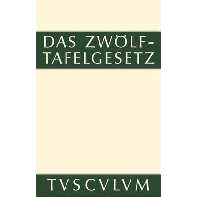 Das Zwölftafelgesetz, Gebundene Ausgabe von , De Gruyter, 978-3-11-035618-2
