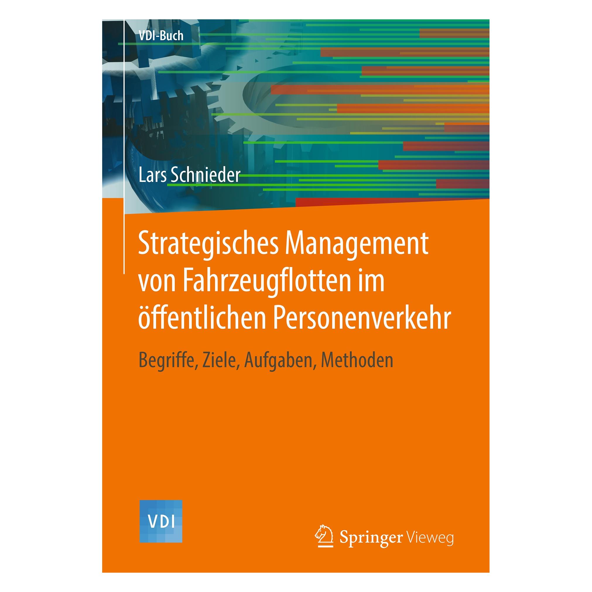 Springer Strategisches Management von Fahrzeugflotten im öffentlichen Personenverkehr (Deutsch, Hardcover, Lars Schnieder) (9783662566077)