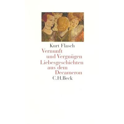 Vernunft und Vergnügen, Gebundene Ausgabe von Kurt Flasch, C.H. Beck, 978-3-406-48959-4