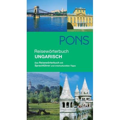 PONS Reisewörterbuch Ungarisch, Taschenbuch von Timea Burkhardt-Fehérvári, PONS Langenscheidt GmbH, 978-3-12-518152-6