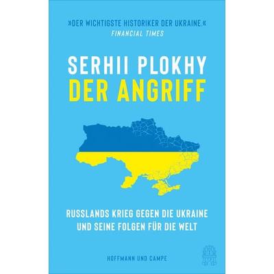 Der Angriff, Gebundene Ausgabe von Serhii Plokhy, Hoffmann Und Campe, 978-3-455-01588-1