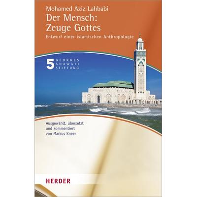Der Mensch: Zeuge Gottes, Taschenbuch von Mohamed Aziz Lahbabi, Herder, 978-3-451-30346-3