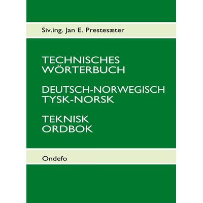 Technisches Wörterbuch Deutsch-Norwegisch, Gebundene Ausgabe von Jan E. Prestesæter,Jan Porthun, Ondefo-Verlag, 978-3-939703-13-6