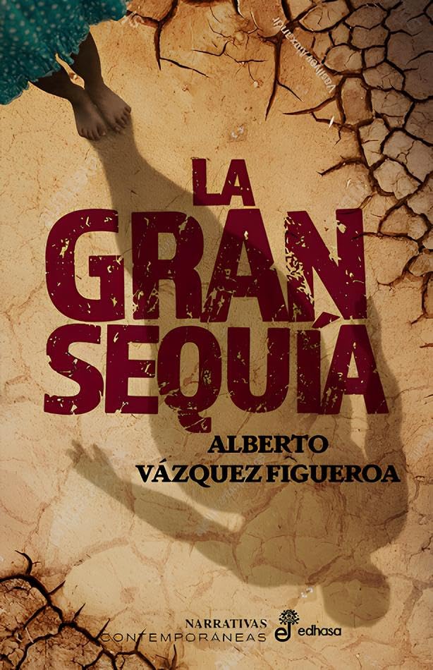 Alberto Vázquez-Figueroa - La gran sequía (Narrativas contemporáneas) - Preis vom 13.10.2026 19:28:25 h