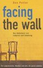 Don Potter - Facing the Wall: Das Geheimnis von Lobpreis und Anbetung - Preis vom 30.09.2026 09:01:18 h