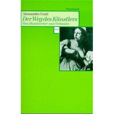 Der Weg des Künstlers, Taschenbuch von Alessandro Conti, Wagenbach, K, 978-3-8031-2328-2