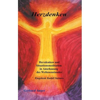 Herzdenken, Gebundene Ausgabe von Gerhard Anger, BoD – Books on Demand, 978-3-7504-1361-0