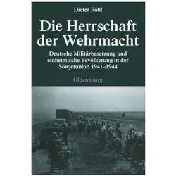 Die Herrschaft der Wehrmacht, Fachbücher von Dieter Pohl