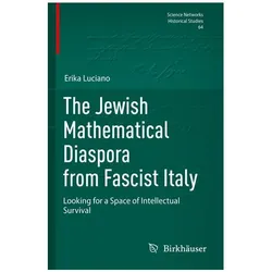 The Jewish Mathematical Diaspora from Fascist Italy, Fachbücher von Erika Luciano