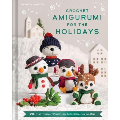 Crochet Amigurumi for the Holidays, Gebundene Ausgabe von Bianca Costa dos Santos Esmanhoto, Insight Editions USA