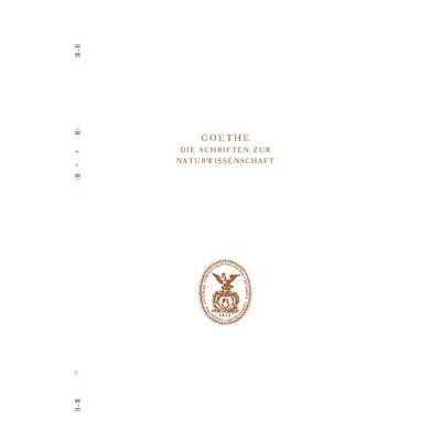 Goethe. Die Schriften zur Naturwissenschaft(Leopoldina), Gebundene Ausgabe von Deutschen Akademie der Naturforscher Leopoldina begründet K. Lothar