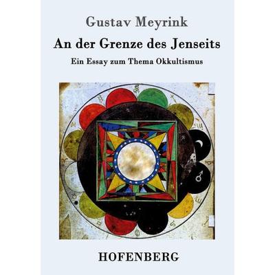 An der Grenze des Jenseits, Taschenbuch von Gustav Meyrink, Hofenberg, 978-3-8430-2639-0