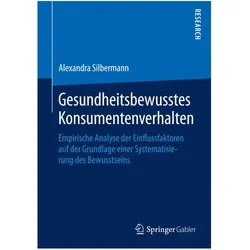 Gesundheitsbewusstes Konsumentenverhalten, Fachbücher von Alexandra Silbermann