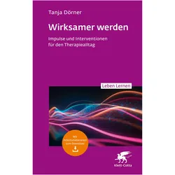 Wirksamer werden (Leben Lernen, Bd. 347), Fachbücher von Tanja Dörner