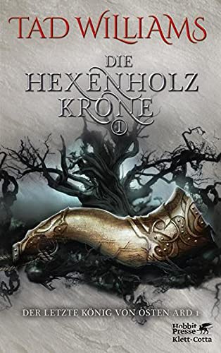 Tad Williams - Die Hexenholzkrone 1: Der letzte König von Osten Ard 1 - Preis vom 15.10.2026 23:06:25 h