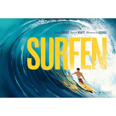 Surfen, Gebundene Ausgabe von Raphaël Krafft,Jérémy Lemarié,Gazhole, Prestel, 978-3-7913-7651-6