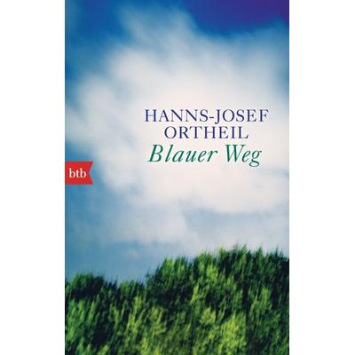 Blauer Weg, Taschenbuch von Hanns-Josef Ortheil, btb