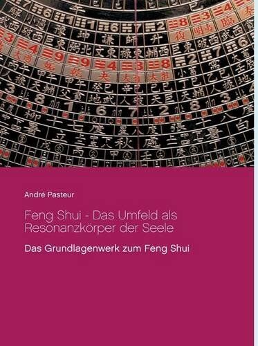 André Pasteur - Feng Shui - Das Umfeld als Resonanzkörper der Seele: Das Grundlagenwerk zum Feng Shui - Preis vom 11.10.2026 15:43:13 h