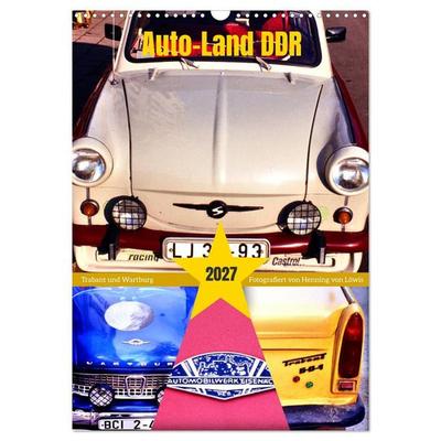 Auto-Land DDR - Trabant und Wartburg (Wandkalender 2027 DIN A3 hoch), CALVENDO Monatskalender