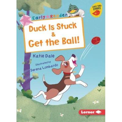 Duck Is Stuck & Get the Ball!, Taschenbuch von Katie Dale, Lerner Publishing Group, 978-1-72842-041-7