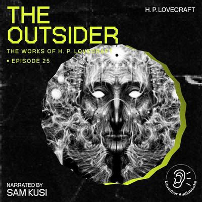 The Outsider (The Work of H. P. Lovecraft, Episode 25) - Howard Ph. Lovecraft, Audio, 9783711906977