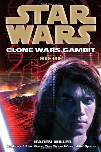 Karen Miller - Siege: Star Wars (Clone Wars Gambit) (Star Wars: The Clone Wars) - Preis vom 30.09.2026 09:01:18 h