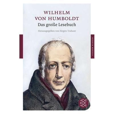 Das große Lesebuch, Taschenbuch von Wilhelm Humboldt, Fischer Taschenbuch Verlag