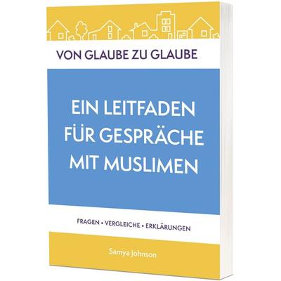 Von Glaube zu Glaube, Taschenbuch von Samya Johnson, Christliche Verlagsgesellschaft, 978-3-86353-966-5