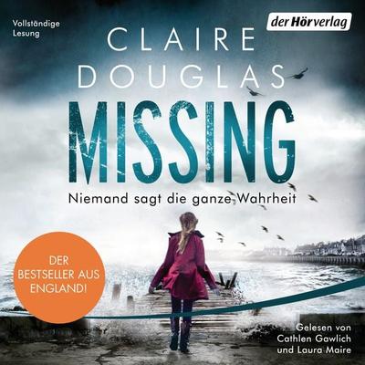 Missing - Niemand sagt die ganze Wahrheit - Claire Douglas, Audio, 9783844529265