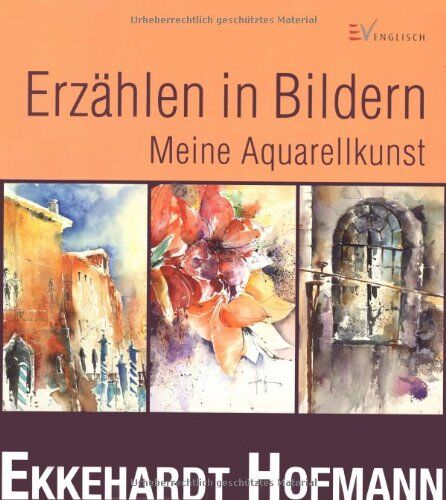 Ekkehardt Hofmann - Erzählen in Bildern: Meine Aquarellkunst - Preis vom 06.10.2026 07:26:00 h