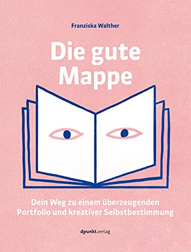 Franziska Walther - Die gute Mappe: Dein Weg zu einem überzeugenden Portfolio und kreativer Selbstbestimmung - Preis vom 09.10.2026 07:28:09 h