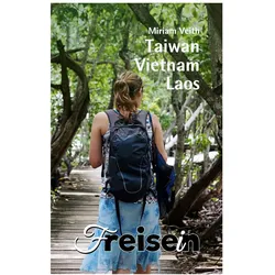 Boettcher:fREISEiN: Taiwan, Vietnam, La, Ratgeber von Miriam Veith