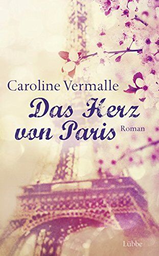 Caroline Vermalle - Das Herz von Paris: Roman - Preis vom 11.10.2026 15:43:13 h