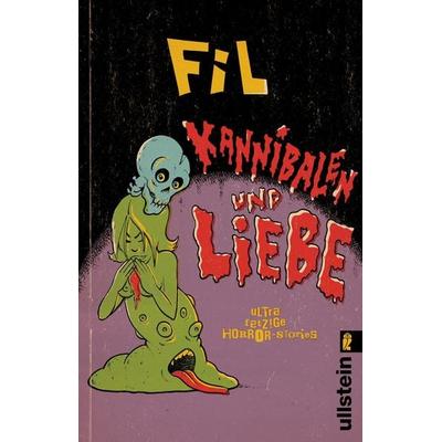 Kannibalen und Liebe, Taschenbuch von Fil, Ullstein Taschenbuch
