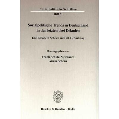 Sozialpolitische Trends in Deutschland in den letzten drei Dekaden., Taschenbuch von , Duncker & Humblot, 978-3-428-10065-1