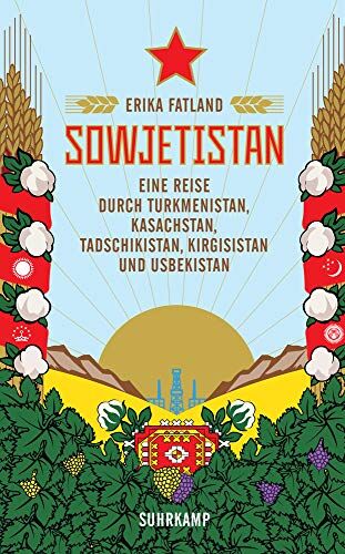 Erika Fatland - Sowjetistan: Eine Reise durch Turkmenistan, Kasachstan, Tadschikistan, Kirgisistan und Usbekistan (suhrkamp taschenbuch) - Preis vom 16.10.2026 11:41:07 h
