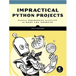 Impractical Python Projects, Fachbücher von Lee Vaughan